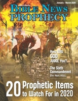 Bible News Prophecy Magazine January-March 2020: 20 Prophetic Items to Watch For in 2020 1641060743 Book Cover