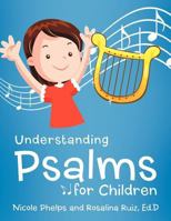 Understanding Psalms for Children 1449731813 Book Cover