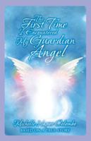 The First Time I Encountered My Guardian Angel 1098019903 Book Cover