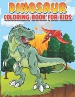 Dinosaur Coloring Book for Kids: Dinosaur Coloring Book for Kids Activities Including Coloring Spot the Difference Theme B09SNWBVH4 Book Cover