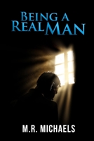 Being A Real Man 0692256474 Book Cover