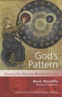 God's Pattern: Shaping Our Worship, Ministry And Life 028105360X Book Cover