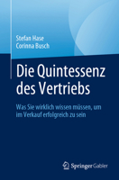 Die Quintessenz des Verkaufs: Was Sie wirklich wissen müssen, um im Vertrieb erfolgreich zu sein 3031431375 Book Cover