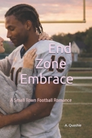 End Zone Embrace: A Small Town Football Romance (PULSE POINT PASSION) B0GKCHVYH5 Book Cover