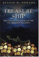 Treasure Ship: The Legend And Legacy of the S.S. Brother Jonathan 0806527471 Book Cover