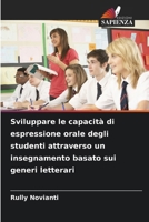 Sviluppare le capacità di espressione orale degli studenti attraverso un insegnamento basato sui generi letterari (Italian Edition) 6209864007 Book Cover