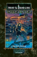The Winnowing: Trilogy of the Blood Curse, Book 2 1565049829 Book Cover
