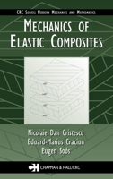 Mechanics of Elastic Composites 1584884428 Book Cover