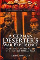 A German Deserter's War Experience 9355898770 Book Cover