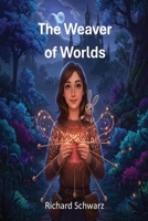The Weaver of Worlds: Knitting a Kingdom's Fate 108802730X Book Cover