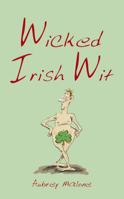 Wicked Irish Wit 1840247053 Book Cover