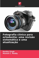 Fotografia clinica per ortodonzia: una revisione sistematica e un aggiornamento (Italian Edition) 3330766697 Book Cover
