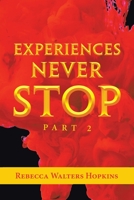 Experiences Never Stop: Part 2 1982267461 Book Cover