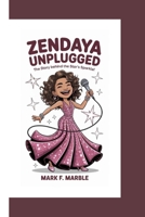 Zendaya Unplugged: The Story Behind the Star's Sparkle! B0F9WVCGH5 Book Cover