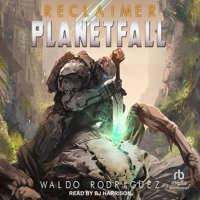 Planetfall: An Epic Scifi Progression Fantasy Series (Reclaimer) B0DD1Y2KN6 Book Cover