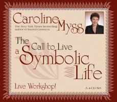 The Call To Live A Symbolic Life 1401902065 Book Cover