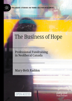 The Business of Hope: Professional Fundraising in Neoliberal Canada 3031188365 Book Cover