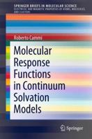 Molecular Response Functions for the Polarizable Continuum Model: Physical basis and quantum mechanical formalism 3319009869 Book Cover