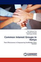 Common Interest Groups in Kenya: Their Effectiveness in Empowering Smallholder Dairy Farmers 3659296678 Book Cover
