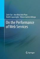 On the Performance of Web Services 1489999701 Book Cover