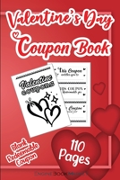 Valentine's Day Coupon Book: DIY Vouchers Blank Coupon Book For Lovers, Fillable Cute Template For Valentine's Day Romantic Date Night, Adorable Gift ... Him, Girlfriend And Boyfriend | 6x9 Inches B08SYN76GC Book Cover