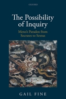 The Possibility of Inquiry: Meno's Paradox from Socrates to Sextus 0198822642 Book Cover