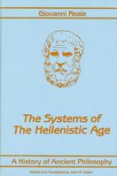 A History of Ancient Philosophy III: Systems of the Hellenistic Age 0887060277 Book Cover