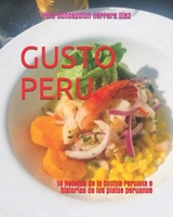GUSTO PERU: 14 Recetas e Historias de la Cocina Peruana B08C97TDRJ Book Cover