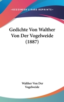 Gedichte Von Walther Von Der Vogelweide (1887) 1168373689 Book Cover
