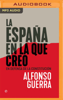 La España en la que Creo (Narración en Castellano): En defensa de la Constitución 1799729621 Book Cover