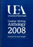 The UEA Creative Writing Anthology 0954392078 Book Cover