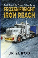Frozen Freight: Iron Reach B0GX7PRMW4 Book Cover