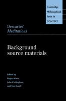 Descartes' Meditations: Background Source Materials 0521485797 Book Cover
