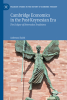 Cambridge Economics in the Post-Keynesian Era: The Eclipse of Heterodox Traditions 3030930211 Book Cover
