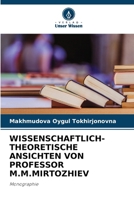 Wissenschaftlich-Theoretische Ansichten Von Professor M.M.Mirtozhiev (German Edition) 6208371066 Book Cover