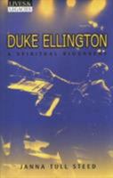 Duke Ellington, A Spiritual Biography (Lives & Legacies Series) 0824523512 Book Cover