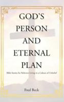 God's Person and Eternal Plan : Bible Stories for Believers Living in a Culture of Unbelief 1966567278 Book Cover