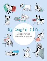 My Dog's Life: A Keepsake Memory Book 0785842098 Book Cover