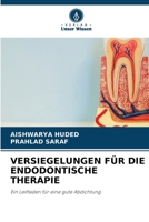 Versiegelungen Für Die Endodontische Therapie (German Edition) 6208254272 Book Cover