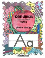 Teacher Essentials Coloring Book Volume 1 1534691766 Book Cover