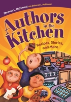 Authors in the Kitchen: Recipes, Stories, and More 1591582385 Book Cover
