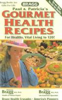 Gourmet Health Recipes - For Healthy, Vital Living to 120! 0877900310 Book Cover