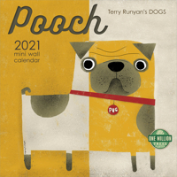 Pooch 2021 Mini Wall Calendar: Terry Runyan's Dogs (7" x 7", 7" x 14" open) 1631367099 Book Cover