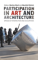Participation in Art and Architecture: Spaces of Interaction and Occupation 1350297011 Book Cover