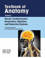 Textbook of Anatomy Volume 2: Neural, Cardiovascular, Respiratory, Digestive, and Endocrine Systems 1779567715 Book Cover