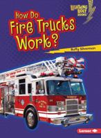 How Do Fire Trucks Work? 1467795046 Book Cover