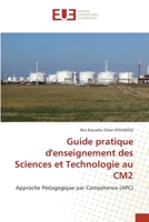 Guide pratique d'enseignement des Sciences et Technologie au CM2 6203452815 Book Cover