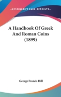 A Handbook of Greek and Roman Coins 1017451540 Book Cover