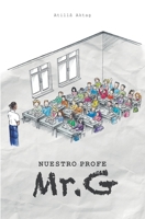 Nuestro Profe Mr. G (Spanish Edition) B0H2PX9SYJ Book Cover