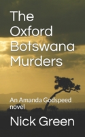 The Oxford Botswana Murders: An Amanda Godspeed novel B08CWJ4T2V Book Cover